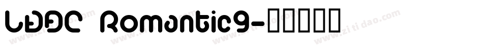 LVDC Romantic9字体转换